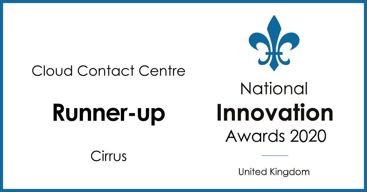 Cirrus runner up ‘Innovations in cloud contact centre’ at the National Innovations Awards 2020